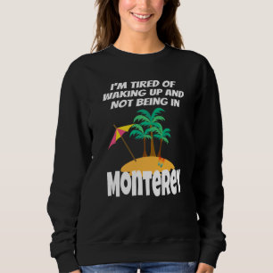 Camiseta Estou cansado de acordar e não estar em Monterey C