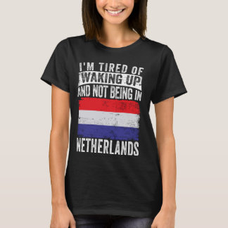 Camiseta Estou cansado de acordar e não estar na Holanda