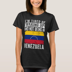Camiseta Estou cansado de acordar e não estar na Venezuela