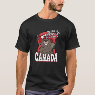 Camiseta Estou cansado de acordar e não estar no Canadá