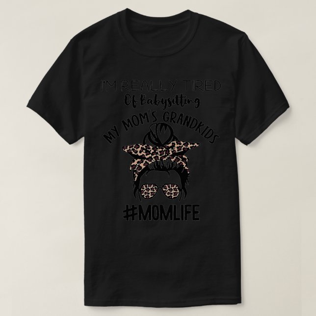 Camiseta Estou cansado de encarar minhas Netos de Mãe. (Frente do Design)
