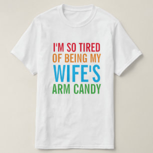 Camiseta Estou cansado de ser o doce de braço da minha espo