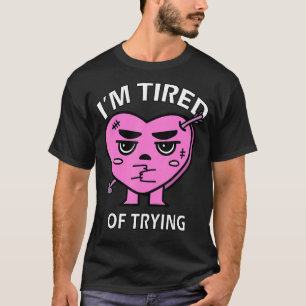 Camiseta Estou Cansado de Tentar Falhar o Divórcio de Casam