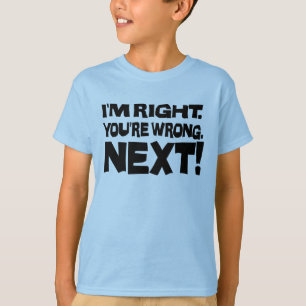 Camiseta Estou Certo Você Está Errado Próximo! Atitude Engr