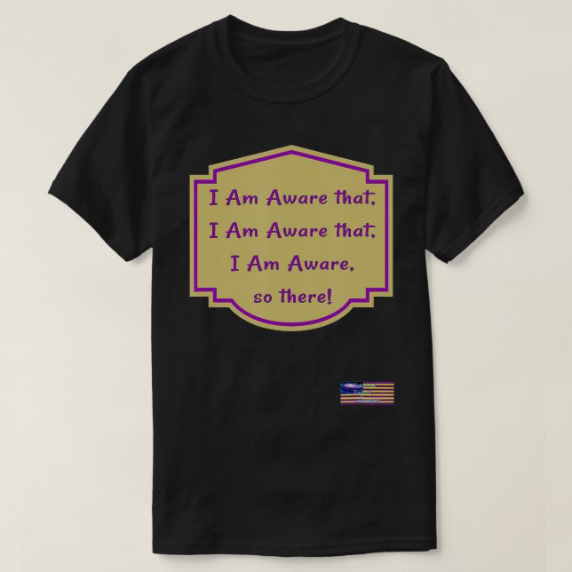 Camiseta Estou ciente de que, estou ciente de que, estou ci (Frente do Design)