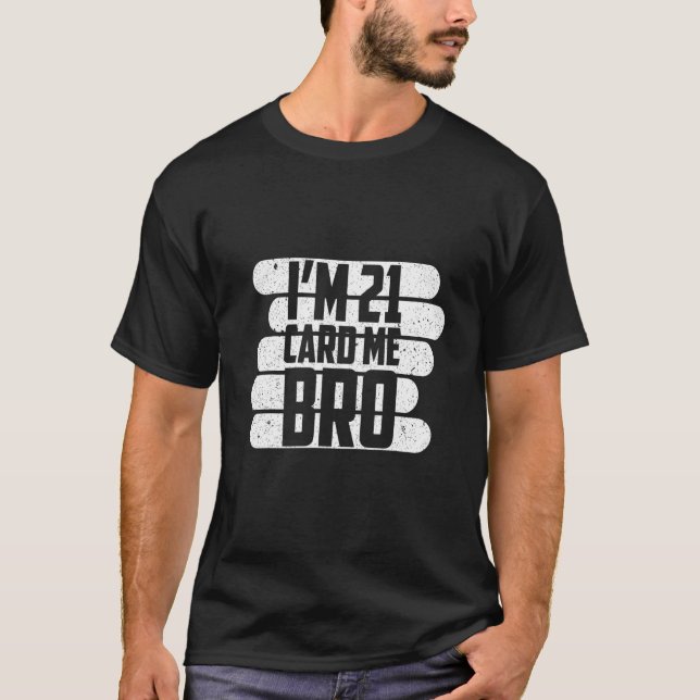 Camiseta Estou com 21 cartas, 21 anos. (Frente)