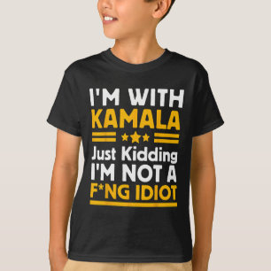 Camiseta Estou com Kamala só brincando Não sou um Idiota In