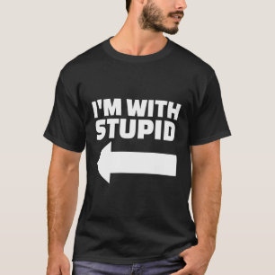 Camiseta Estou Com Um Estúpido