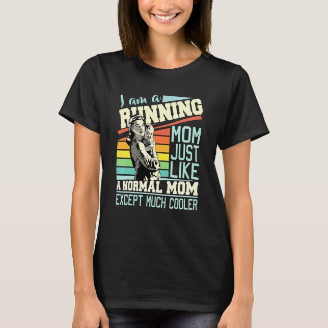 Camiseta Estou Correndo Mãe Como Uma Mãe Normal, Exceto Muc (Frente)