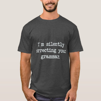 Camiseta Estou corrigindo silenciosamente sua gramática eng