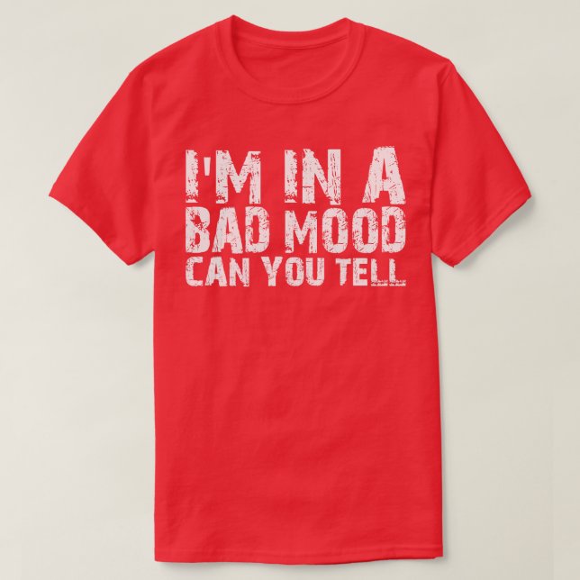 Camiseta estou de mau humor você pode dizer 1 (Frente do Design)