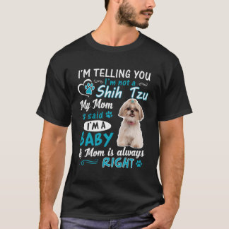 Camiseta Estou Dizendo Que Não Sou Um Shih Tzu Que Minha Mã