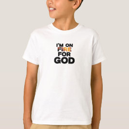CAMISETA ESTOU EM FOGO POR DEUS.