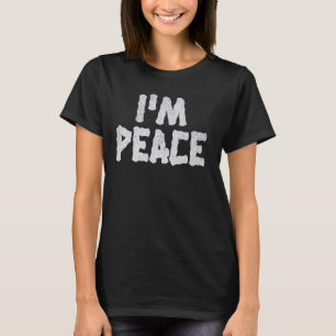 Camiseta Estou em paz. Vim em Casal Engraçado.