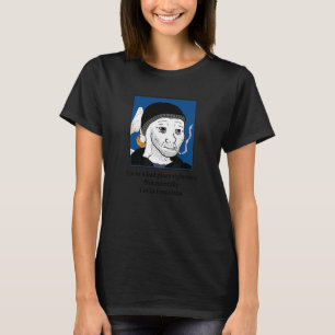 Camiseta Estou em um lugar ruim agora não estou em L