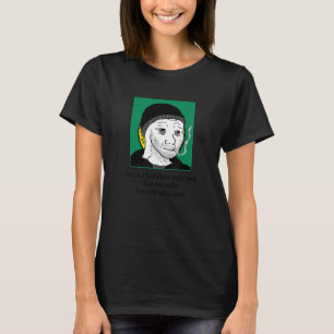 Camiseta Estou em um lugar ruim, não mentalmente estou em W