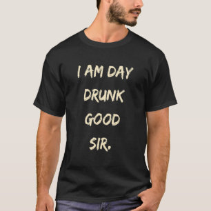 Camiseta Estou Embriagado Durante o Dia Bom Senhor Soco de 
