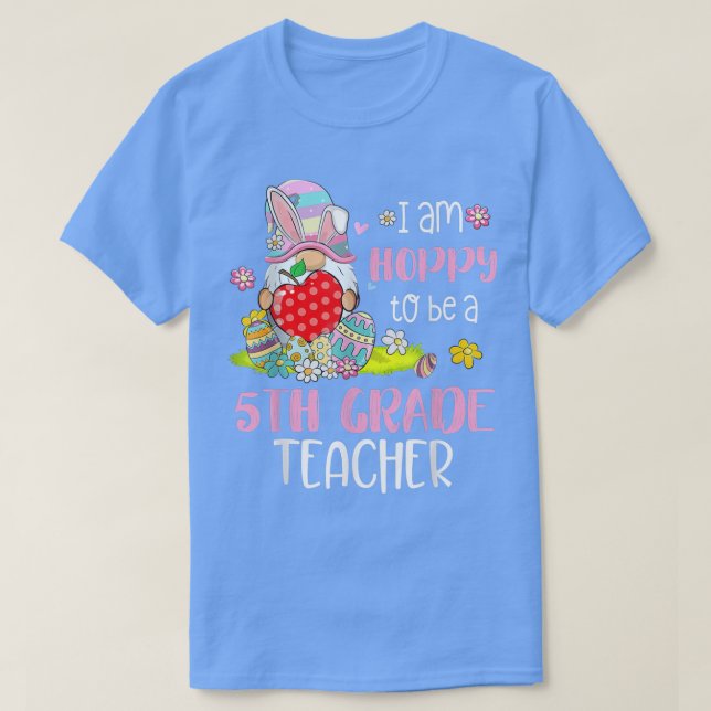 Camiseta Estou Esperto De Ser Um Professor De 5 Grau Bunny  (Frente do Design)