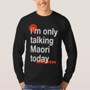 Camiseta Estou Falando Apenas Maori Hoje Humor Kiwi Nova Z