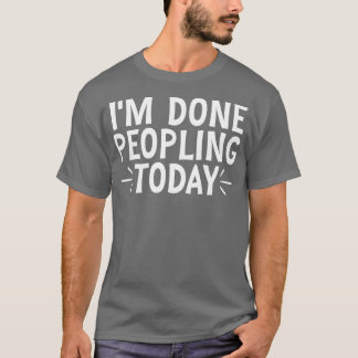 Camiseta Estou Farto de Pessoas Hoje 10