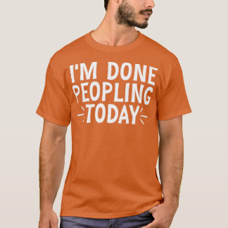 Camiseta Estou Farto de Pessoas Hoje 18