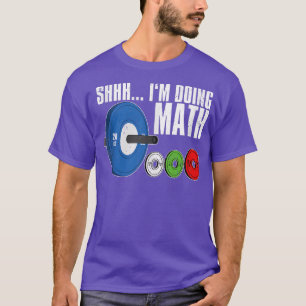 Camiseta Estou fazendo matemática, exercícios de peso