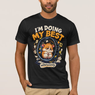 Camiseta Estou Fazendo o Meu Melhor Infelizmente Funny Sad 