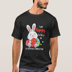 Camiseta Estou Feliz em Ser uma Enfermeira Diretora de Ativ