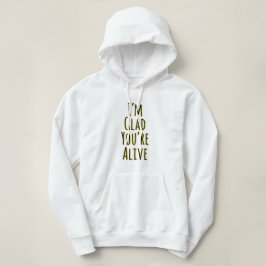 Camiseta Estou Feliz Que Você Está Vivo