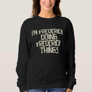 Camiseta Estou Frederick fazendo coisas de Frederick