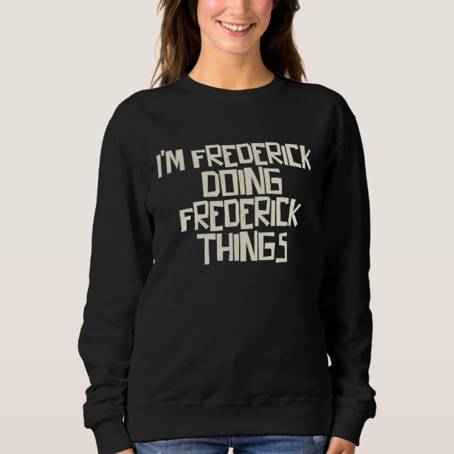 Camiseta Estou Frederick fazendo coisas de Frederick (Frente)