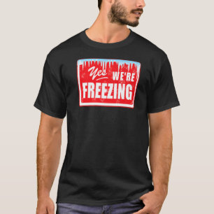 Camiseta Estou frio 24 7 Sim somos Congelandos Esportes Mãe