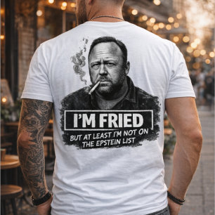 Camiseta Estou Frito Mas Não Estou Na Lista Do Epstein Meme