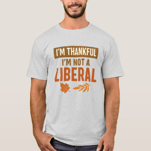 Camiseta Estou Grato Por Não Ser Um Liberal Vintage Thanksg