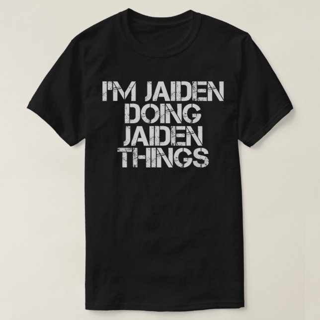CAMISETA ESTOU JAIDEN FAZENDO JAIDEN COISAS... (Frente do Design)