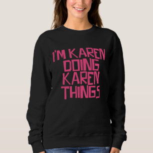 Camiseta Estou Karen fazendo coisas de Karen