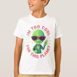 Camiseta Estou legal demais para este planeta