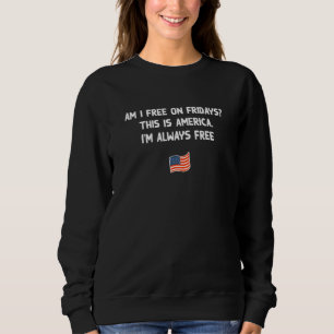 Camiseta Estou livre às sextas-feiras, dia 4 de julho, EUA