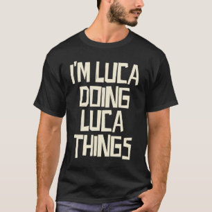 Camiseta Estou Luca fazendo coisas de Luca