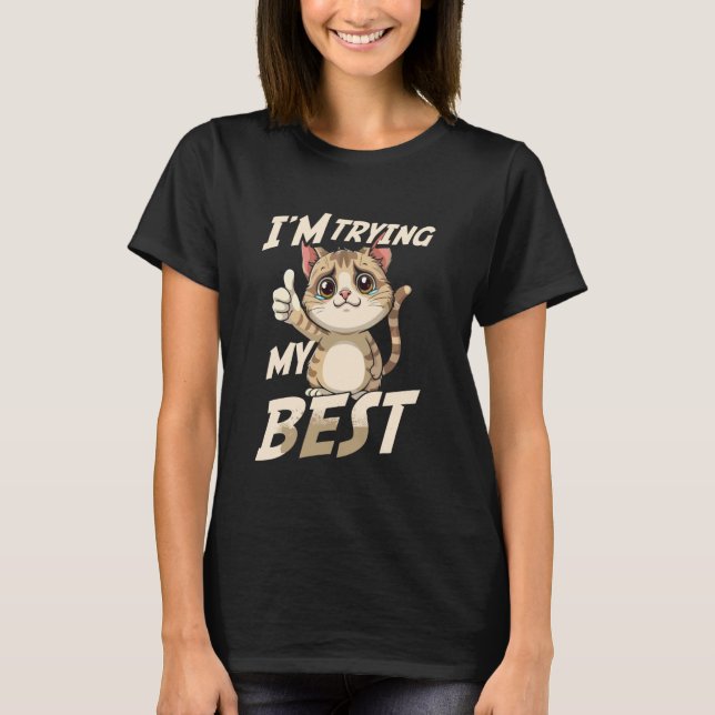 Camiseta Estou Me Esforçando Ao Máximo Meme de Gato Chorand (Frente)