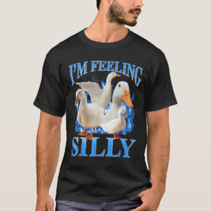 Camiseta Estou me sentindo Bobo Engraçado, ganso Meme Bootl