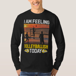 Camiseta Estou me sentindo no beco hoje jogador de vôlei