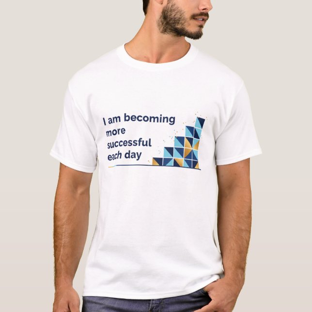 Camiseta Estou Me Tornando Mais Bem-Sucedido a Cada Dia (Frente)