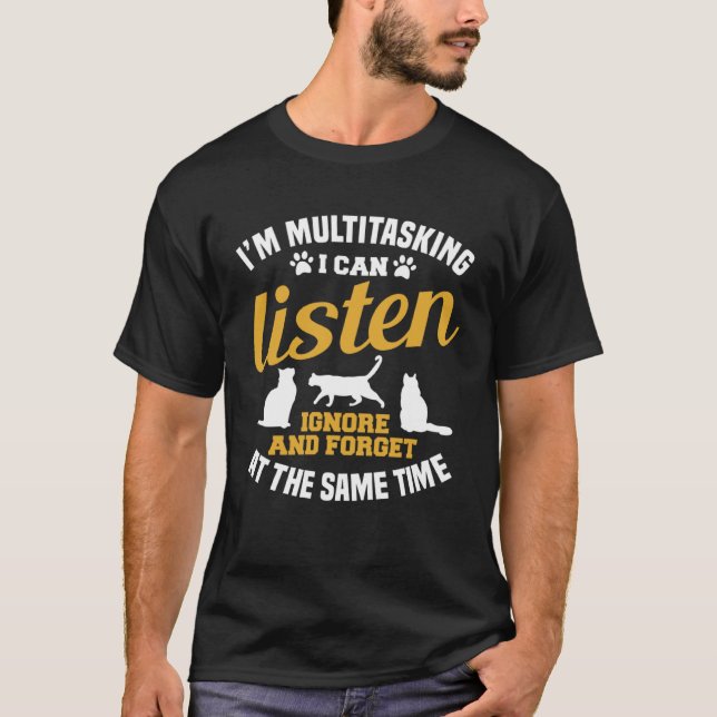 Camiseta Estou Multitarefa Posso Ouvir Ignorar E Esquecer G (Frente)
