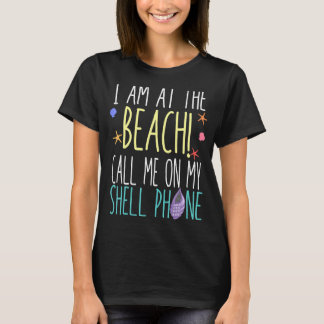 Camiseta Estou na praia, me ligue na minha empregada.