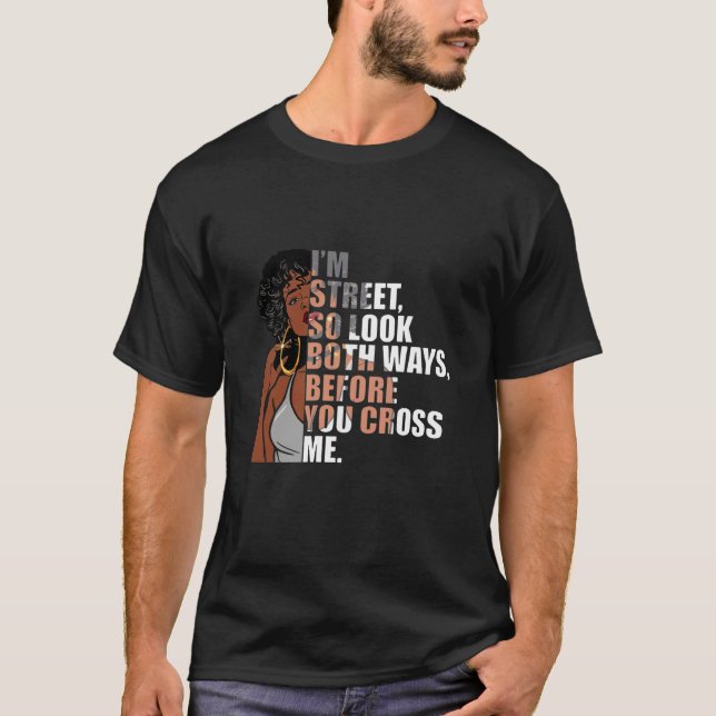 Camiseta estou na rua, então olhe para os dois lados antes  (Frente)