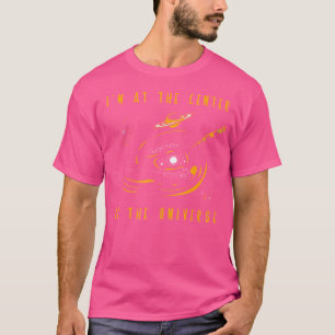 Camiseta Estou No Centro Do Cosmos Da Astronomia Universo