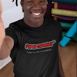 Camiseta Estou no comando quando minha esposa não estiver d
