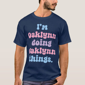 Camiseta Estou Oaklynn Fazendo Coisas Oaklynn Divertidas No
