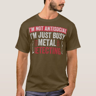 Camiseta Estou Ocupado Detectando Detector De Metal Engraça